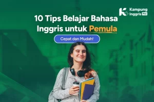 Tips Belajar Bahasa Inggris untuk Pemula