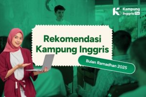 Rekomendasi Kampung Inggris Bulan Ramadhan 2025