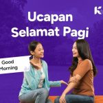 30 Contoh Ucapan Selamat Pagi Bahasa Inggris Gaul