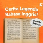 Cerita Legenda Bahasa Inggris Singkat Beserta Artinya