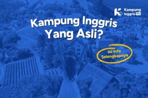 Kampung Inggris Dimana yang Asli Ini Info Lengkapnya