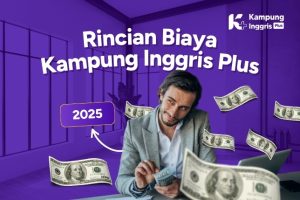 Rincian Biaya Kampung Inggris Plus Terbaru 2025