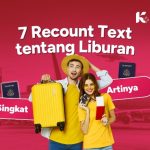 7 Recount Text Singkat tentang Liburan + Artinya