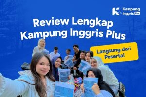Review Lengkap Kampung Inggris Plus dari Peserta Langsung