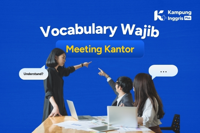 50 Vocabulary Wajib Saat Meeting Kantor, Harus Hafal!