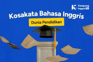 Kosakata Bahasa Inggris di Dunia Pendidikan