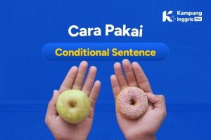 Cara Pakai Conditional Sentence yang Benar (1)