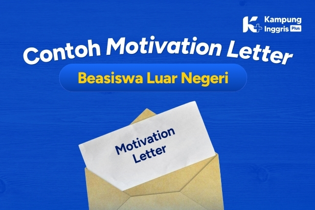 Contoh Motivation Letter Beasiswa Luar Negeri (1)