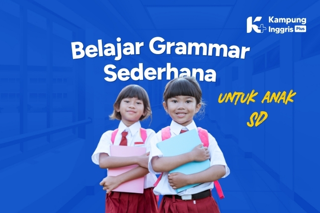 Grammar Sederhana untuk Anak Sekolah Dasar (1)