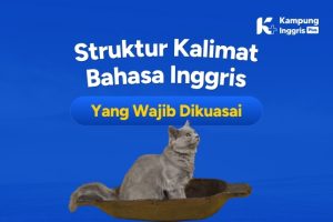 Struktur Kalimat Bahasa Inggris yang Wajib Dikuasai (1)