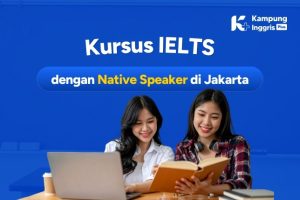 Kursus IELTS dengan Native Speaker di Jakarta