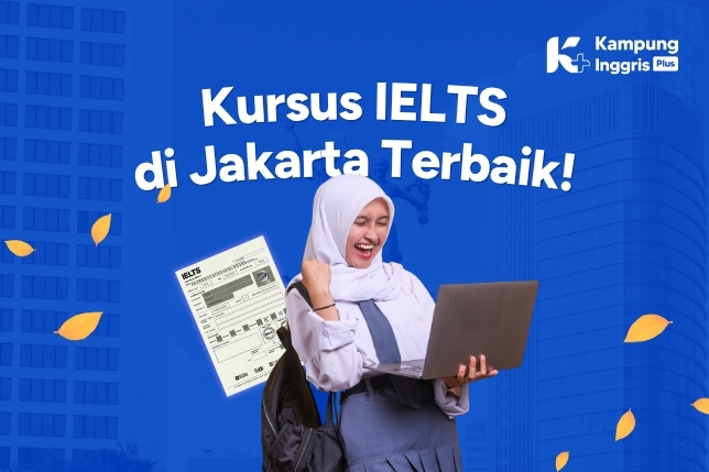 Rekomendasi Kursus IELTS Jakarta Terbaik 2025