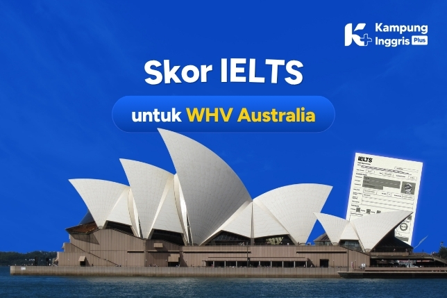 Skor IELTS untuk WHV Australia
