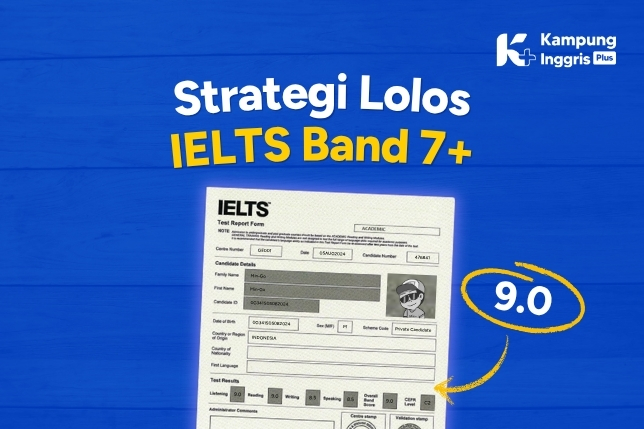 Strategi Lolos IELTS Band 7+ Terjamin Efektif