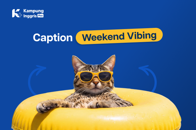 caption weekend bahasa inggris