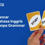 Cara-Lancar-Bahasa-Inggris-Tanpa-Hafal-Grammar