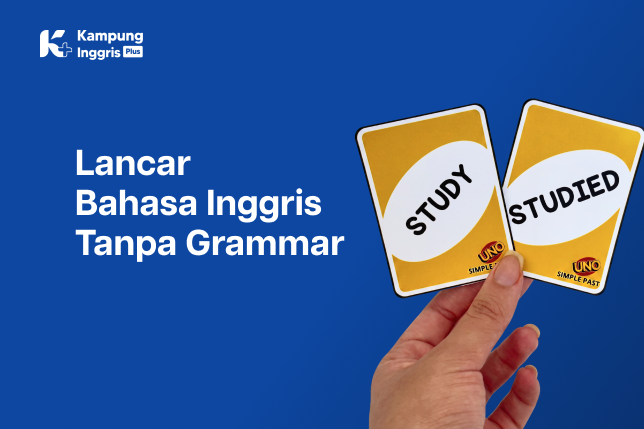 Cara-Lancar-Bahasa-Inggris-Tanpa-Hafal-Grammar