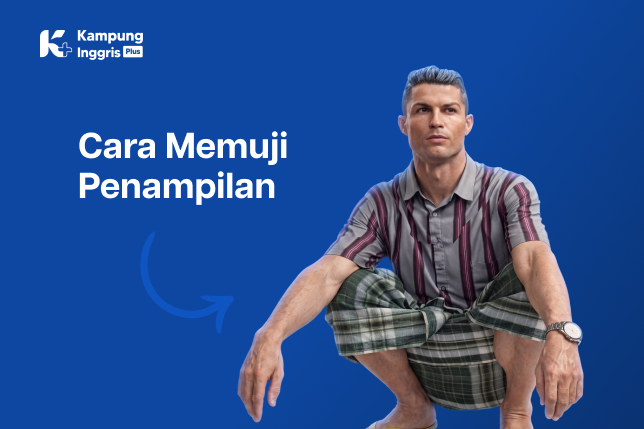 cara memuji penampilan pakai bahasa inggris
